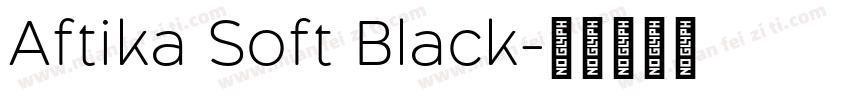 Aftika Soft Black字体转换